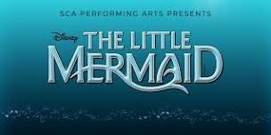 SCA Performing Arts presents The Little Mermaid