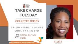 Take Charge Tuesday | Collette Cosby | Building Community through Spirit, Mind, and Body