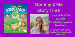 Mommy & Me - Story time with the author of The Day I Had a Dinosaur