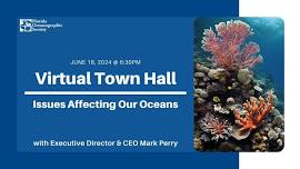 Issues Affecting Our Oceans | Virtual Town Hall