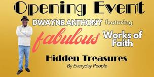 Opening Event for Dwayne Anthony