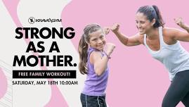 Strong As A Mother--FREE Family Workout!!!