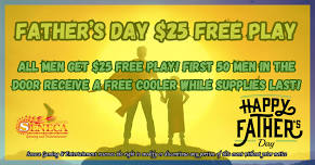 Fathers Day $25 Free Play