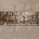 UP IN THE U.P.! by Bill Jamerson - After Hours Event