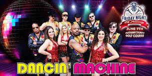 Disco Night with Dancin' Machine at Putnam County Golf Course on Friday, June 7th