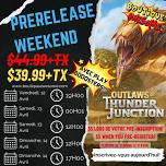 Awesome Outlaws of Thunder Junction Prerelease Weekend! - April 12-14 2024