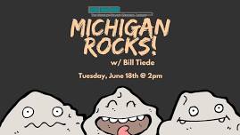 Michigan Rocks! w/ Bill Tiede