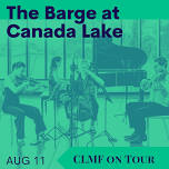 CLMF On Tour: The Barge Concert at Canada Lake