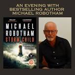 An evening with #1 bestselling author Michael Robotham