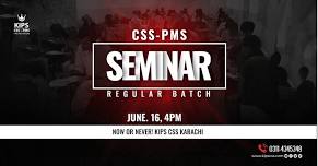 CSS - PMS Seminar (Regular Batch)