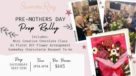 Pre-Mothers Day Prep Rally