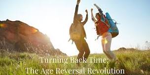 Turning Back Time: The Age Reversal Revolution