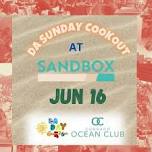 DA SUNDAY COOKOUT @ SANDBOX