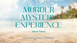 Murder Mystery Experience @ Huffman Vineyard - Island Theme