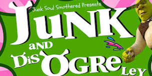 The BIG SHREK NIGHT - Junk & DisOGREley