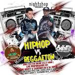 LATIN NIGHT by  CHEWIE ENTERTAINMENT, NIGHTSHOP, & BAY AREA MEXICANA: HIP HOP VS. REGGAETON!