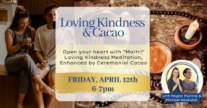 WORKSHOP | Loving Kindness & Cacao with Megan and Michael