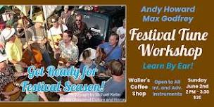 Old Time Festival Tune Workshop with Andy Howard and Max Godfrey