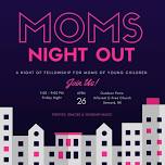 Mom’s Night Out