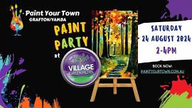 Paint pARTy at Village Green Hotel, Grafton, Saturday 24 August 2-4pm