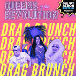 Queens of the Revolution: A Drag Brunch Extravaganza!