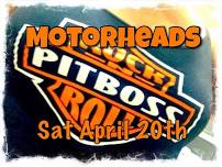 PITBOSS returns to Motorheads!!!