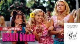 Heels & Reels: Legally Blonde