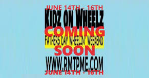 Kidz on Wheelz Father's Day Wheelin' Weekend