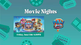 Movie Nights- Paw Patrol