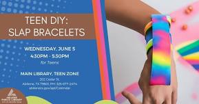 Teen DIY: Slap Bracelets (Main Library)