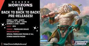 Modern Horizons 3 PRERELEASE WEEKEND!