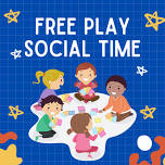 Free Play Social Time