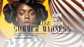 The Rise: Summer Madness