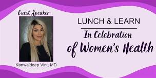 Senior Circle    -   Women's Health Celebration  with Dr. Kaval Virk