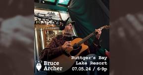 Bruce Archer @ Ruttger's Bay Lake Resort!