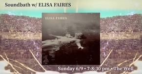 Soundbath w/ Elisa Faires