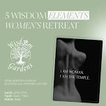 5 Wisdom Elements Women’s Retreat