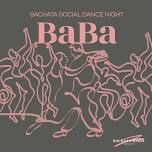 BABA - Bachata Social Dance Night