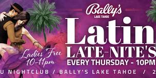 Latin Late-Nite's w/ DJ Galactico @ Bally's Lake Tahoe!