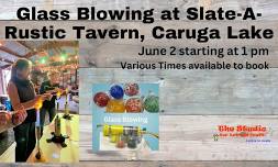 Glaa Blowing at Slate-A-Rustic Tavern