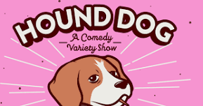 Hound Dog: A Comedy Variety Show