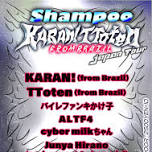 Shampoo - KARAN! + TToten JapanTour! -