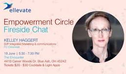 Empowerment Circle - Fireside Chat with Kelley Haggert