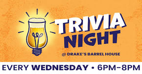 Trivia Night at Drake’s Barrel House