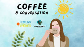 Coffee & Conversation - Downtown Moses Lake Association