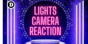 LIGHTS CAMERA REACTION