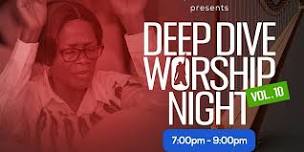 Deep Dive Worship Night at Springs Gate Chapel (Vol. 10)