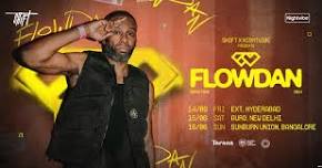 SHIFT x Nightvibe presents FLOWDAN LIVE in Delhi