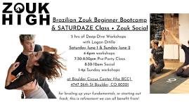 Brazilian Zouk Bootcamp + Zouk High SATURDAZE Class + Social, with Logan Ditillo!