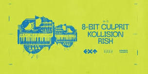 EXT Presents 8-Bit Culprit, Kollision & Rish